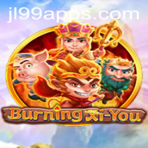 The Adventures and Challenges of BurningXiYou